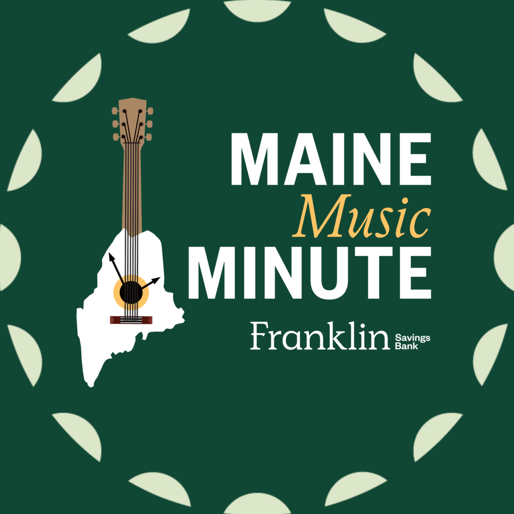 Logo for Maine Music Minute presented by Franklin Savings Bank