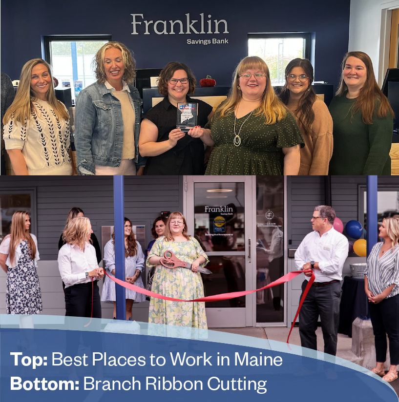 Volunteer Recognition Ellsworth - Top: Best Places to Work in Maine Bottom: Branch Ribbon Cutting
